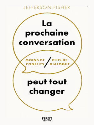 cover image of La prochaine conversation peut tout changer--Moins de conflits, plus de dialogue